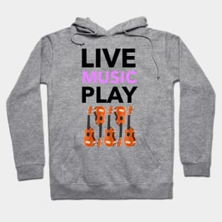 Live Music Play Hoodie